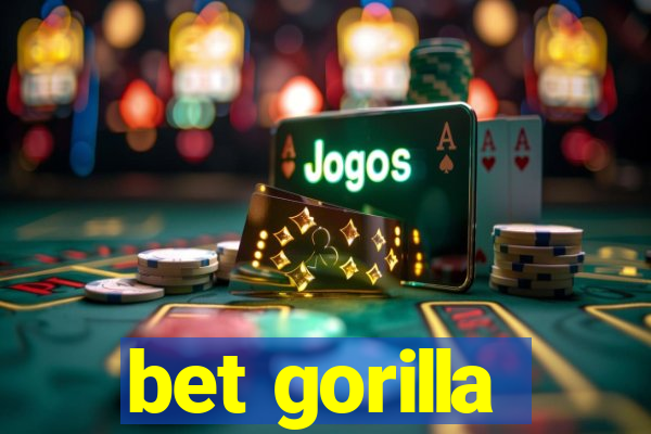 bet gorilla